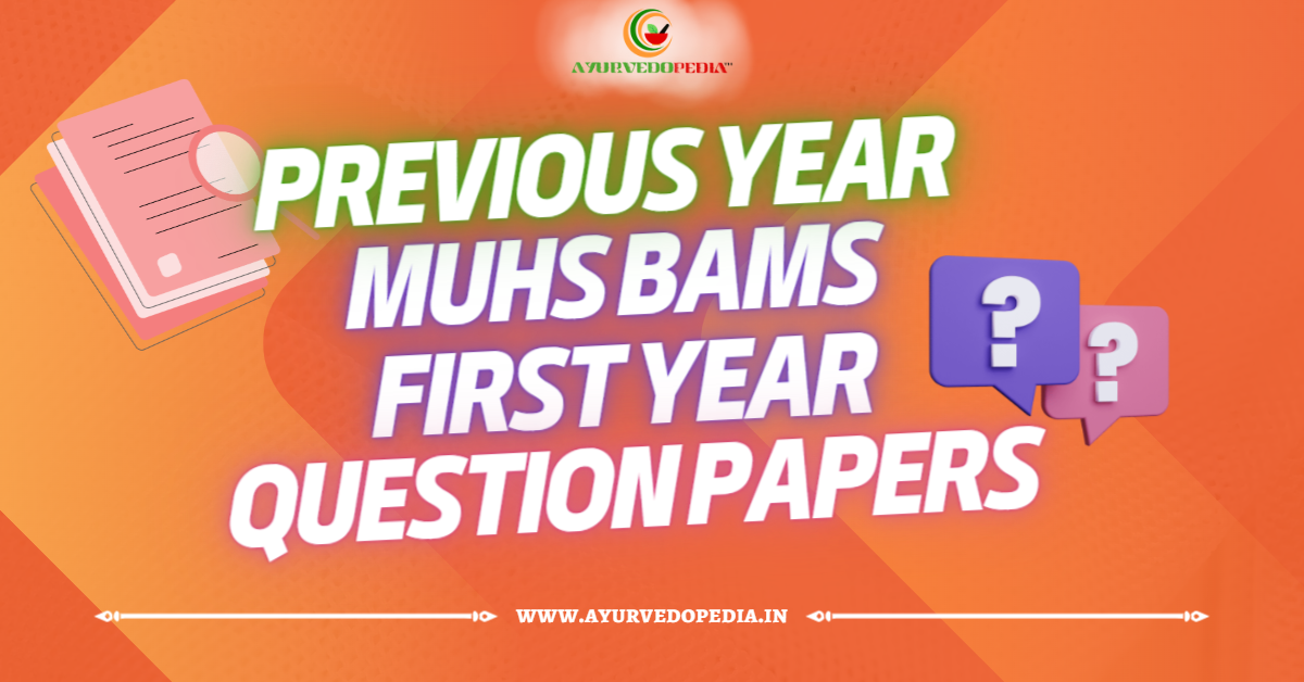 BAMS First Year Question Papers MUHS Ayurvedopedia