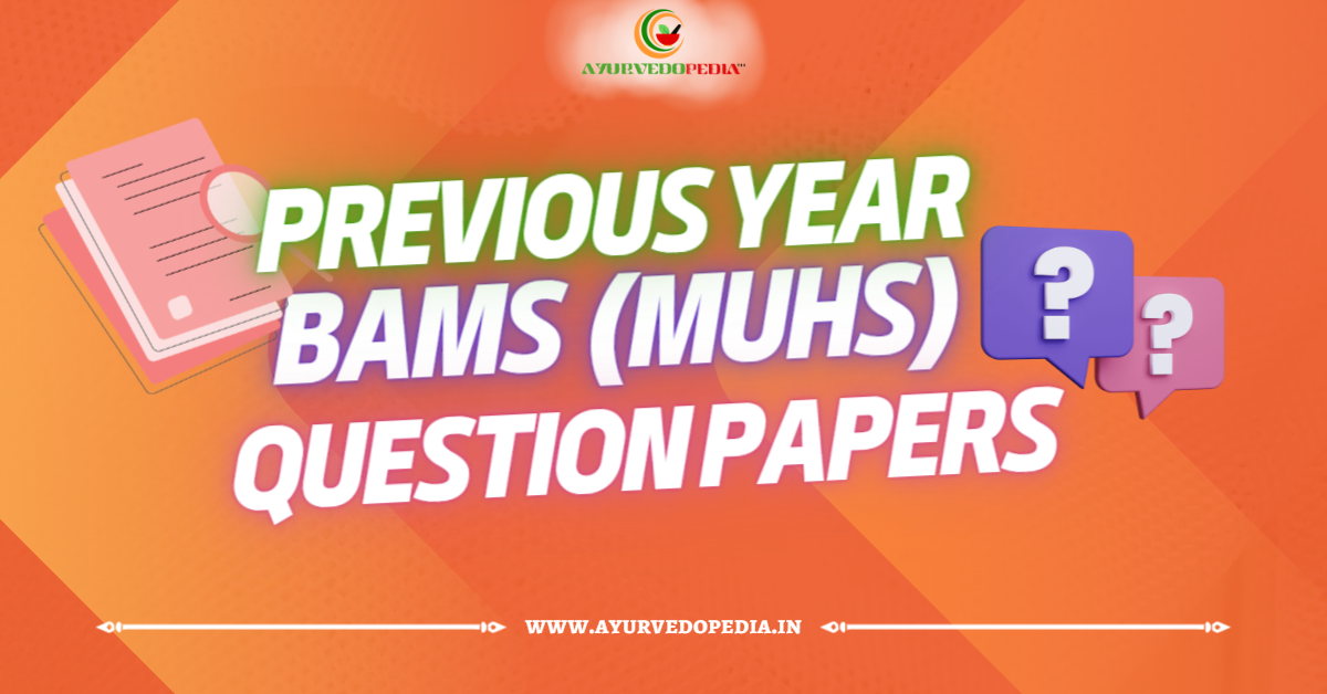 BAMS Question Papers MUHS Ayurvedopedia