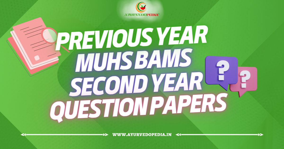 BAMS Second Year Question Papers MUHS Ayurvedopedia