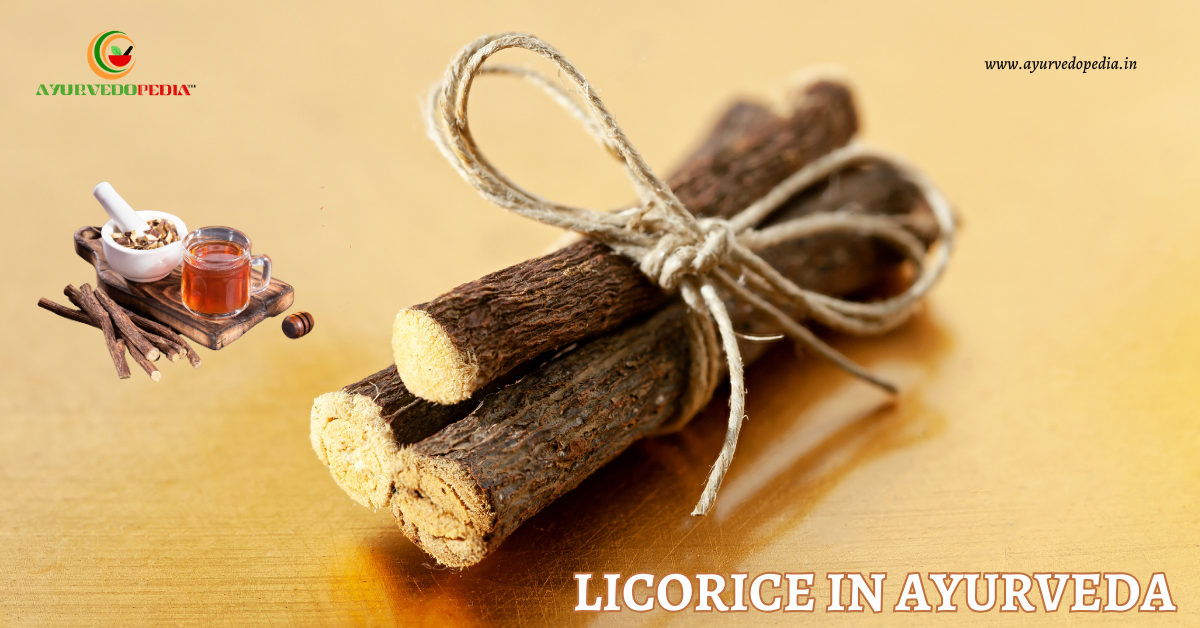 Licorice Yashtimadhu's healing power in Ayurveda Ayurvedopedia